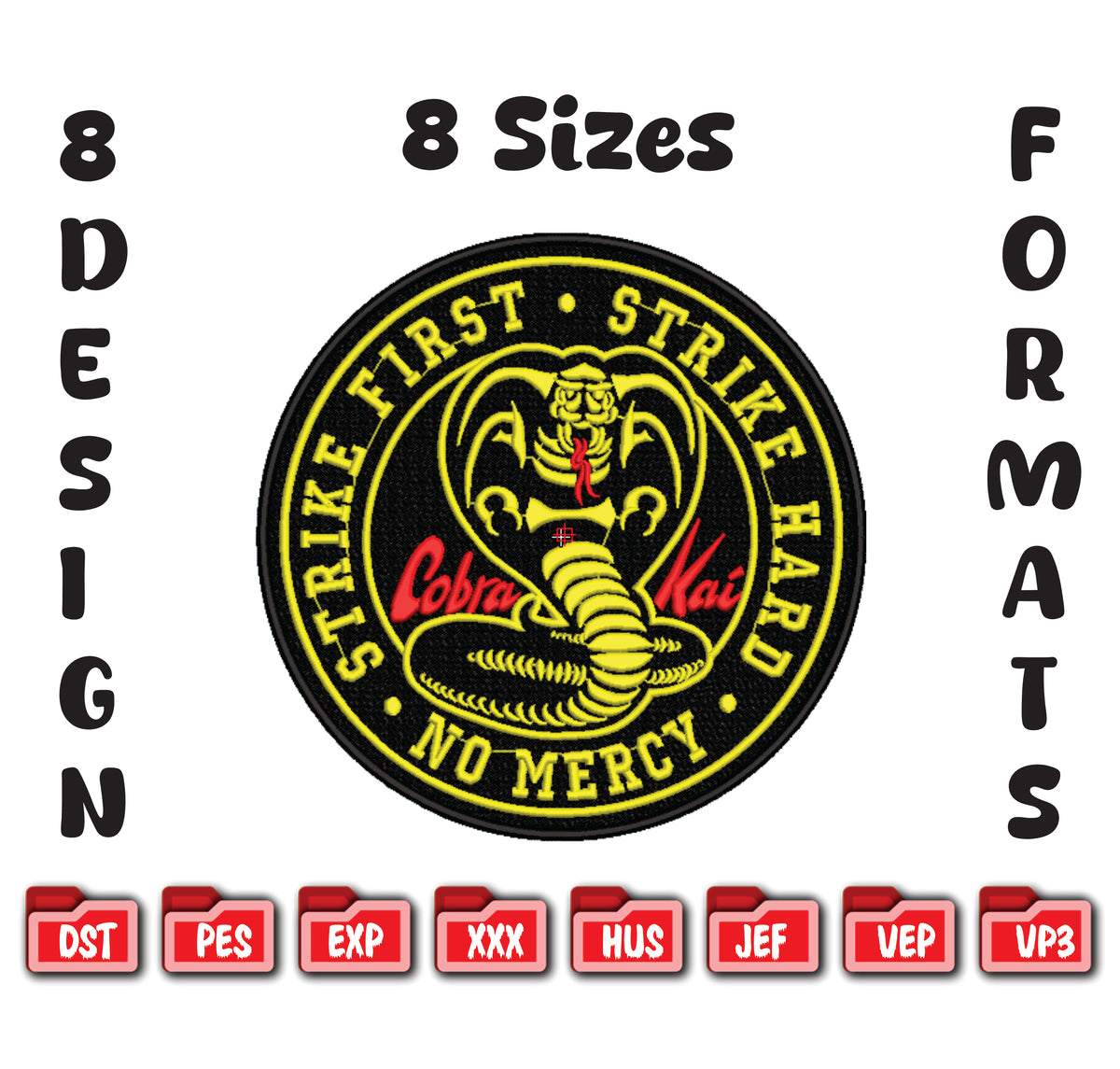 Cobra Kai Embroidery Design: Strike First No Mercy - 8 Sizes, 8 Formats