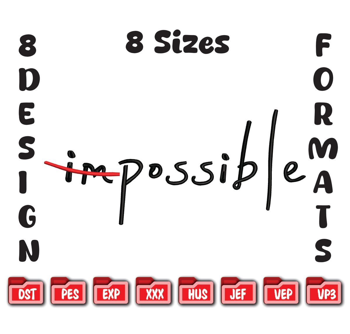 Impossible / Possible Machine Embroidery Design - 8 Sizes Included