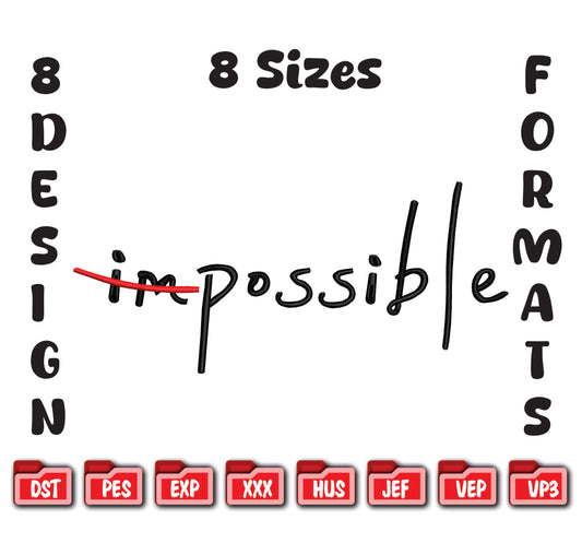 Impossible / Possible Machine Embroidery Design - 8 Sizes Included