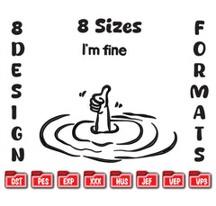 I'm Fine Thumbs Up Drowning Machine Embroidery Design - 8 Sizes Included