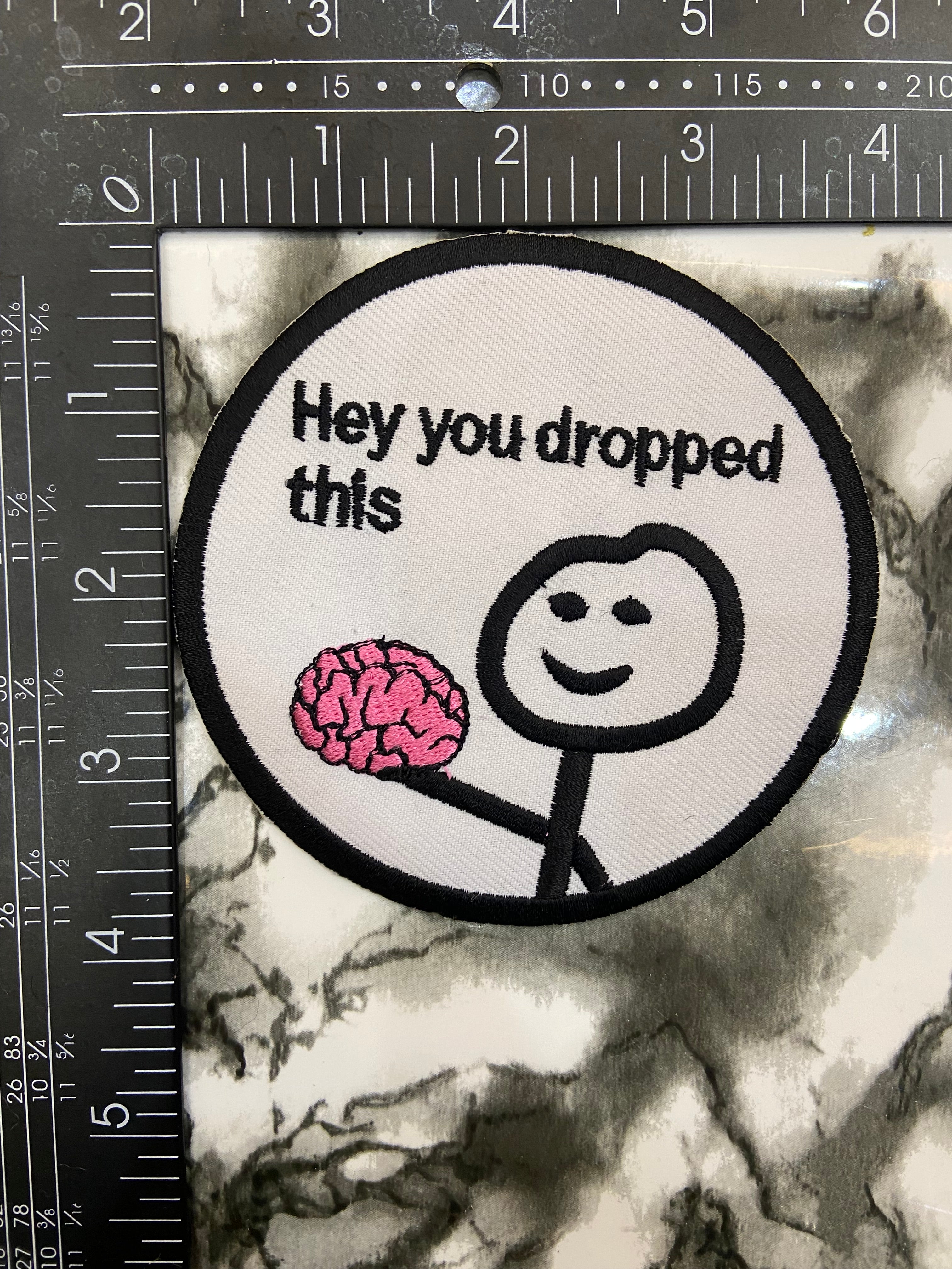 Hey You Dropped This Brain Embroidered Patch – Sarcastic Internet Meme Applique
