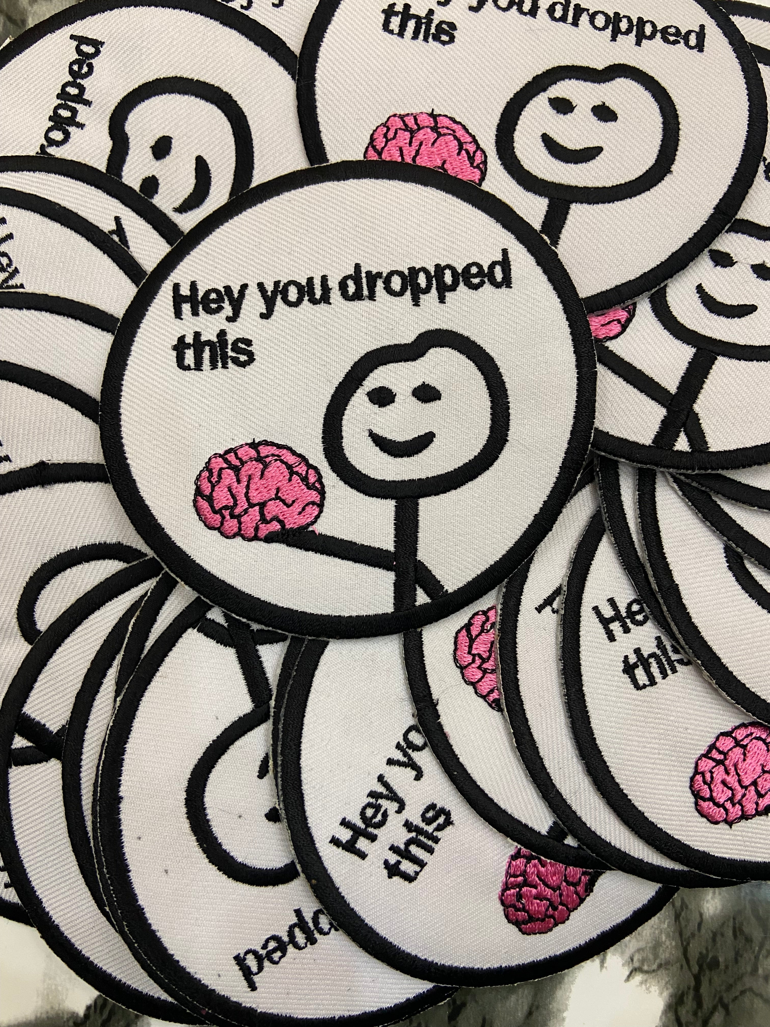 Hey You Dropped This Brain Embroidered Patch – Sarcastic Internet Meme Applique