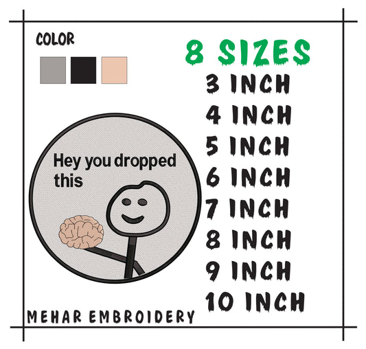 Funny Meme Embroidery Design, "Hey You Dropped This" Brain, 8 Sizes