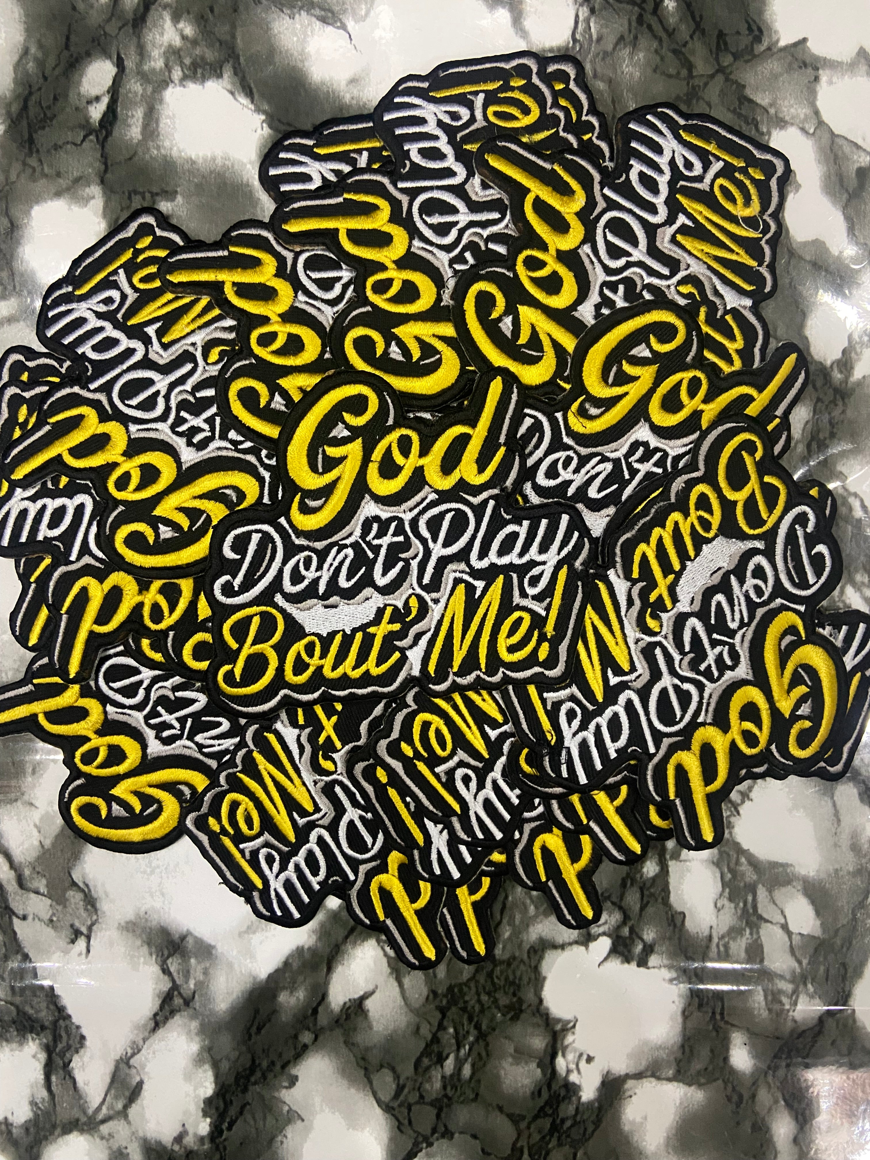 "GOD DON'T PLAY ABOUT ME" Embroidered Patch – Spiritual Statement Applique