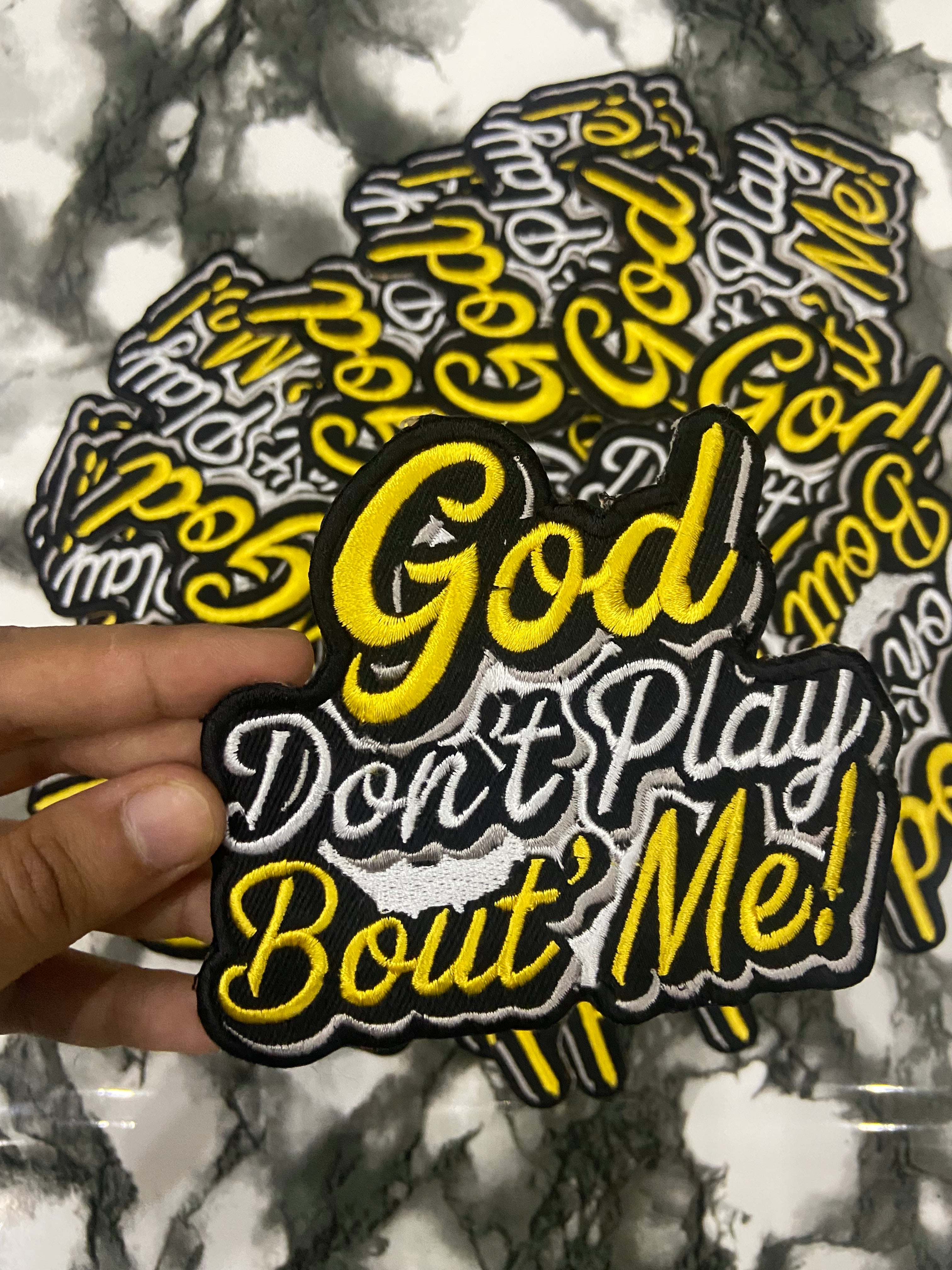 "GOD DON'T PLAY ABOUT ME" Embroidered Patch – Spiritual Statement Applique