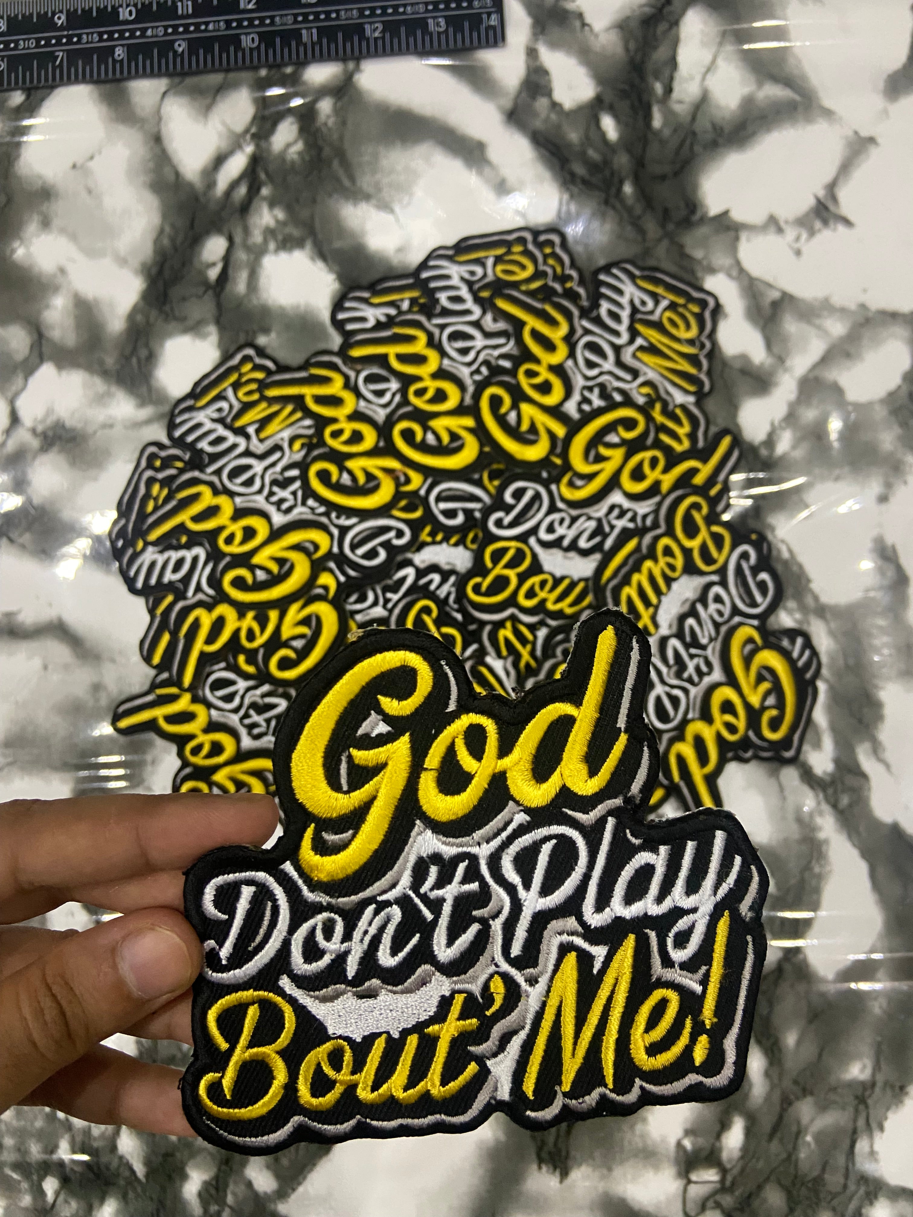"GOD DON'T PLAY ABOUT ME" Embroidered Patch – Spiritual Statement Applique